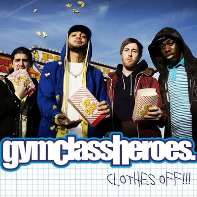 Clothes Off!! 專輯 Gym Class Heroes