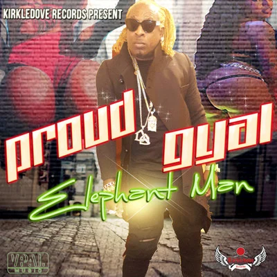 Proud Gyal 專輯 DJ Sultan/Elephant Man