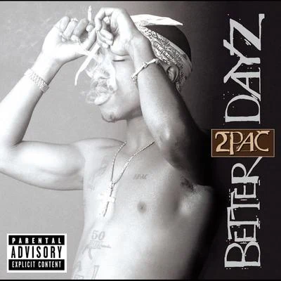 Better Dayz 專輯 2Pac/Free/Caz/Nas/Xzibit