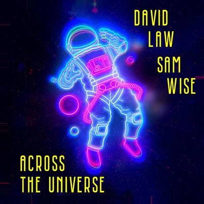 Across the Universe (feat. Sam Wise) 專輯 Sam Wise/Bellah/Ragz Originale