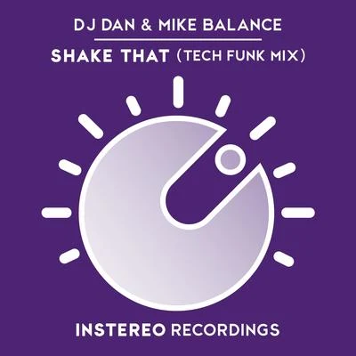 Mike BalanceDJ Dan Shake That Remix