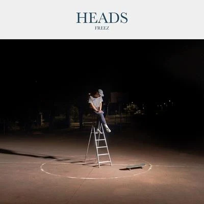 Heads 專輯 SIRO/Freez/Dan3y/Stickybass/Megacity House