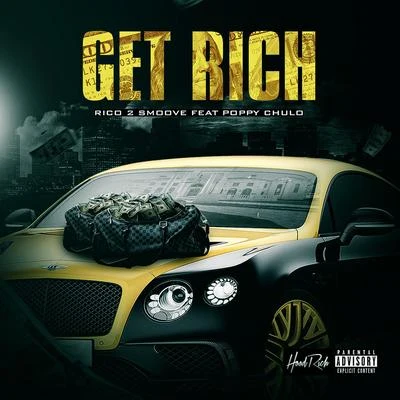 Get Rich (feat. Poppy Chulo) 專輯 Rico 2 Smoove