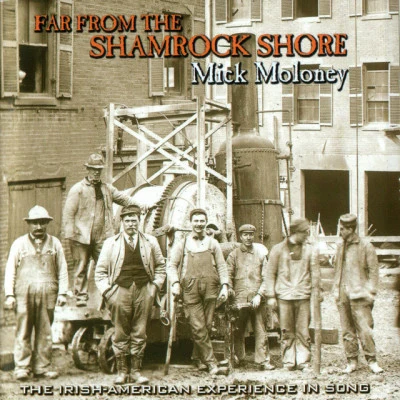 Far From The Shamrock Shore 专辑 Mick Moloney