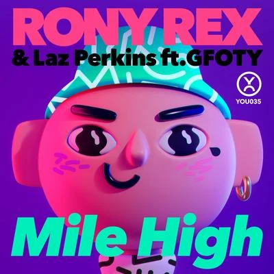 Mile High 专辑 Rony Rex