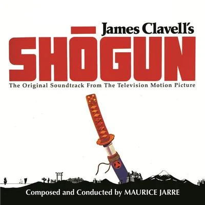 Shōgun (Original Motion Picture Soundtrack) 專輯 Maurice Jarre/Dmitri Shostakovich/Georges Ulmer/Johann Strauss I/Cantovano and His Orchestra