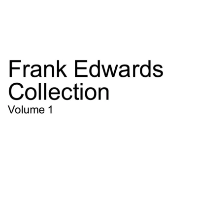 Frank Edwards Collections: Vol. 1 專輯 Mr.Noble/Kelly Lyon/Frank Edwards