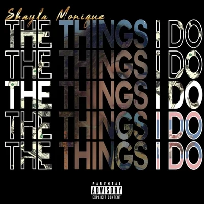 The Things I Do 專輯 Shayla Monique/HK/Lotto Money