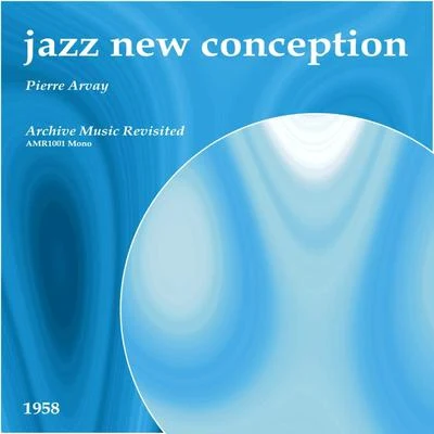 Pierre ArvayEric Amado Jazz New Conception - EP