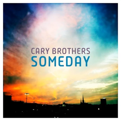 Someday 專輯 Cary Brothers