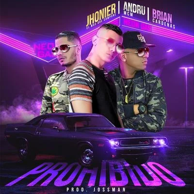 Prohibido (feat. Jhonier el Mas Que Compone & Brian Cardenas) 專輯 Jhonier El Mas Que Compone