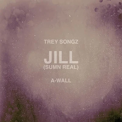 Jill (Sumn Real) 专辑 Trey Songz/Summer Walker