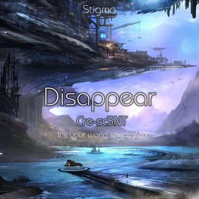 Disappear 【Stigma】 專輯 Cre-sc3NT