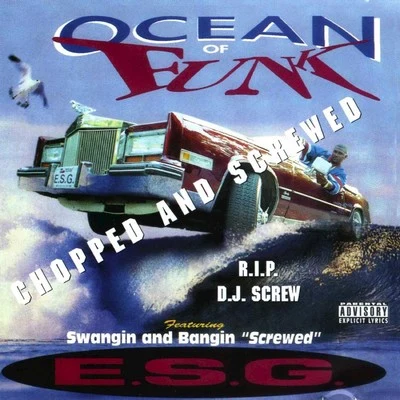 Ocean of Funk (Chopped & Screwed) 專輯 E.S.G./Slim Thug