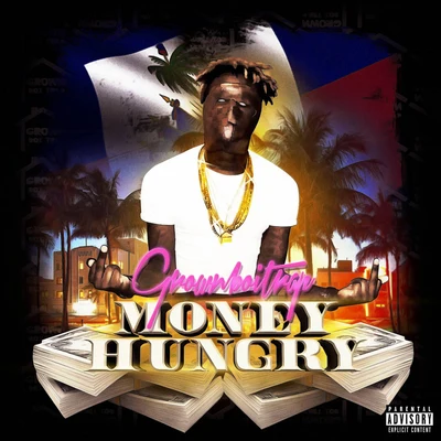 Money Hungry 專輯 GrownBoiTrap/WW NATE