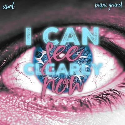 AwolAleesia I Can See Clearly Now (feat. Papa Grand)