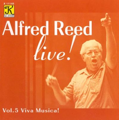 Alfred ReedHenrie AdamsBanda Sinfonica “La Artística” Bunol Reed: Reed, Alfred, Vol. 5 - Viva Musica!