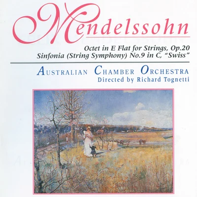 Mendelssohn: Octet For Strings Op.20Sinfonia No.9 "Swiss" 專輯 Australian Chamber Orchestra