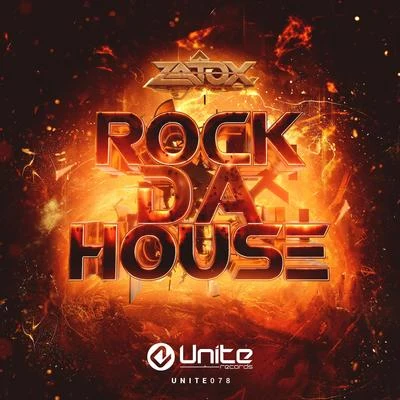 Zatox Rock Da House