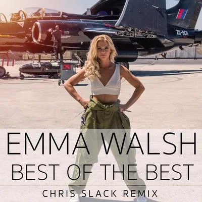 Best of the Best (Chris Slack Remix) 專輯 Emma Walsh