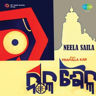 Prafulla KarChandrani Mukherjee Neela Saila (Original Motion Picture Soundtrack)