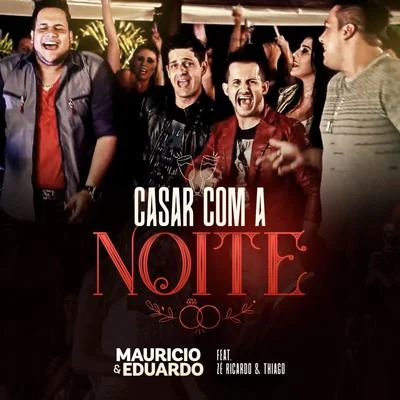 Casar Com a Noite (Ao Vivo) 专辑 Maurício & Eduardo