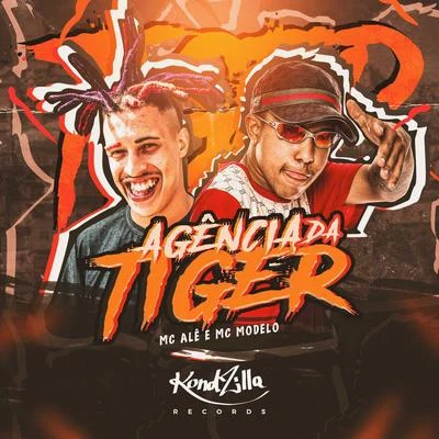 Agencia da Tiger 专辑 Mc PLK/MC Modelo