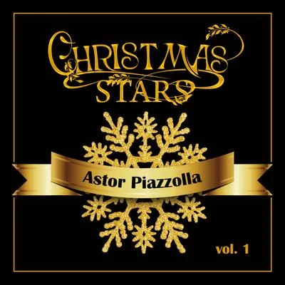 Astor PiazzollaDuo Ultima Christmas Stars: Astor Piazzolla, Vol. 1