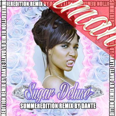 Sugar Deluxe (Summer Edition) (Dante Remix) 專輯 Iman