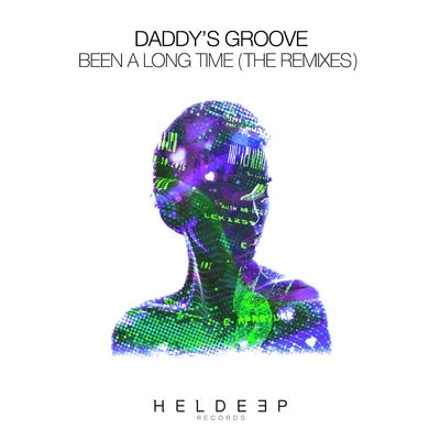 Been A Long Time (The Remixes) 專輯 Daddys Groove