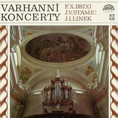 Brixi, Linek, Stamic: Organ Concertos 專輯 Helga Terner/Vojtěch Bližňák/Czech Radio Chorus/Vladimír Válek/Vladimir Dolezal