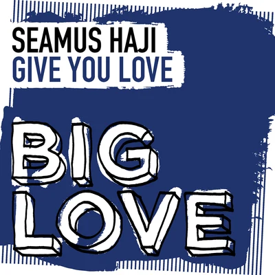 Give You Love 專輯 Seamus Haji