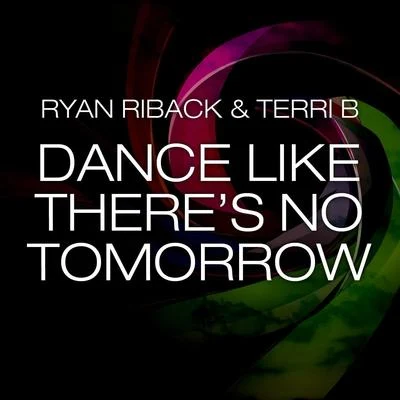 Dance Like There&#x27;s No Tomorrow (Remixes) 专辑 Ryan Riback