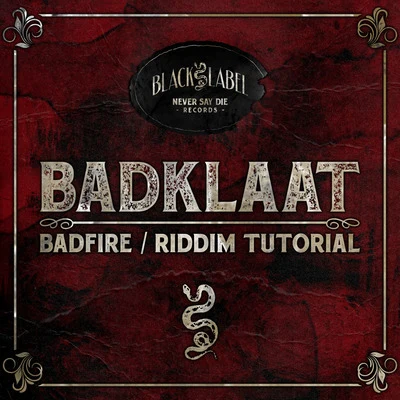 BadfireRiddim Tutorial 專輯 Requake/BadKlaat