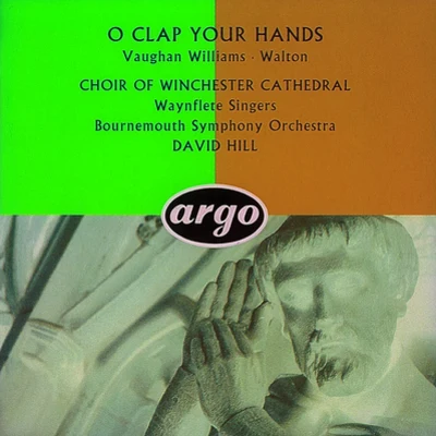 WaltonVaughan Williams: O Clap Your Hands 专辑 Choir Of Winchester Cathedral/David Hill/The Brandenburg Consort