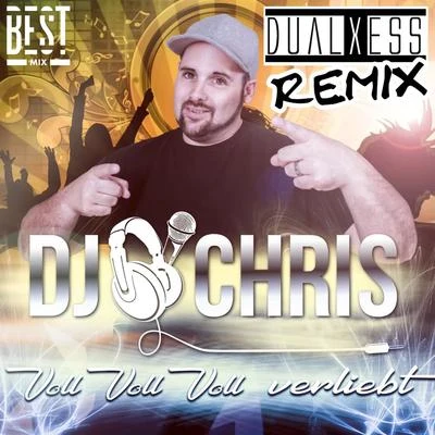 Voll voll voll verliebt (DualXess Remix) 专辑 Dj Chris/Sunset Session Group