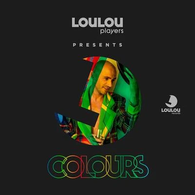 Loulou PlayersAnte Perry Loulou Players Presents Colours