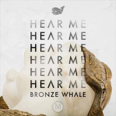 Hear Me 专辑 Poles/Bronze Whale