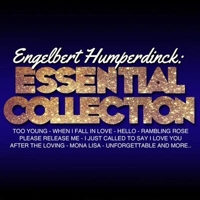 Engelbert Humperdinck: Essential Collection (Live) 專輯 Engelbert Humperdinck