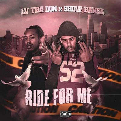 Ride for Me (feat. Show Banga) 專輯 LV THA DON