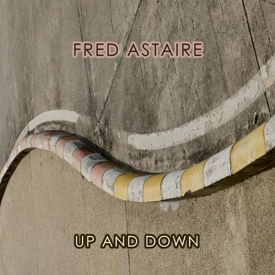 Fred Astaire Up And Down