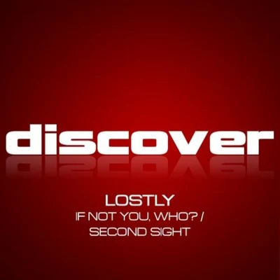 If Not You, Who?Second Sight 專輯 Lostly/Abandoned Rainbow/Ice Upon Fire/Beatsole/Mike Squillo