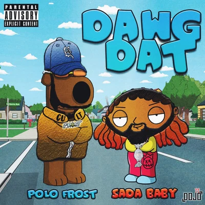 Dawg Dat (feat. Sada Baby) 專輯 Sada Baby/DJ Leaky/RIO OG/RMC Mike