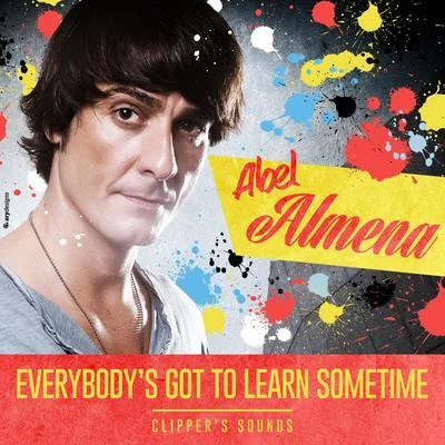 Everybodys Got to Learn Sometime 專輯 Abel Almena