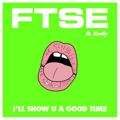 I´ll Show U a Good Time 专辑 Rude Kid/FTSE