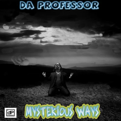 Mysterious Ways 專輯 Da Professor