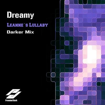 Dreamy Leannes Lullaby (Darker Mix)