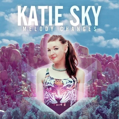 Melody Changes 專輯 Katie Sky