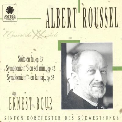 Roussel: Suite en fa, Symphonie No. 3, Symphonie No. 4 專輯 Ernest Bour/Orchestre Philharmonique De Radio France/Colette Herzog/Nicole Oxombre/Denise Boitard