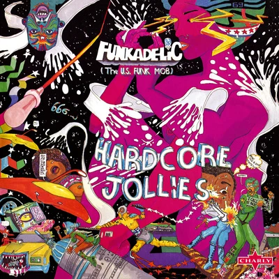 Hardcore Jollies - Remastered Edition 專輯 Funkadelic